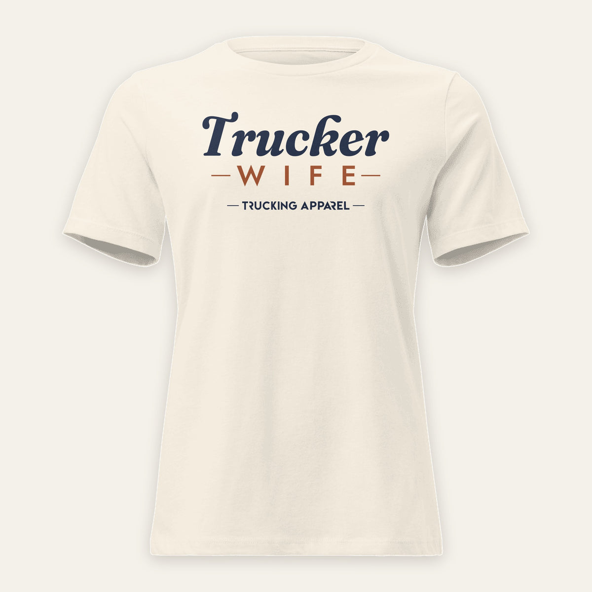 Trucker Wife Relaxed Tee in Natural, front view, script Trucker over WIFE lettering, on a cream background