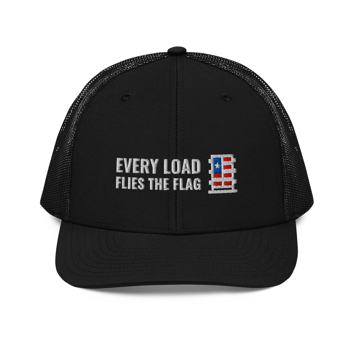 Every Load Flies the Flag Trucker Hat, black Richardson 112 mesh-back cap with EVERY LOAD FLIES THE FLAG in white embroidery beside a small red, white and blue trailer-door flag, front view