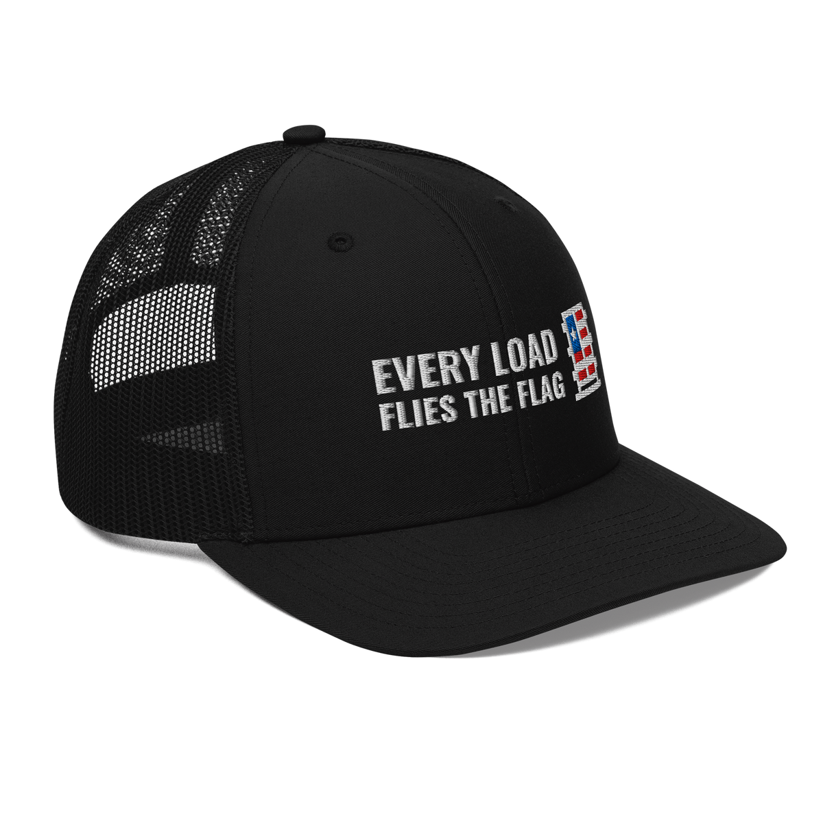 Every Load Flies the Flag Trucker Hat, black Richardson 112 mesh-back cap with EVERY LOAD FLIES THE FLAG in white embroidery beside a small red, white and blue trailer-door flag, right front angle