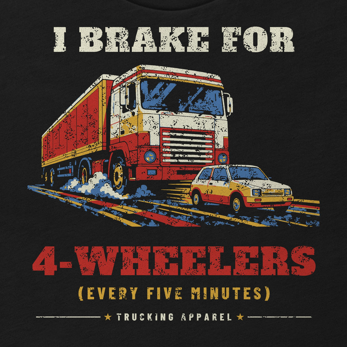 I Brake For 4-Wheelers Trucker Tee in black, close-up of the front print. Design made with AI assistance.