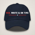Red, White & On Time Dad Hat, navy Yupoong 6245CM dad hat with RED, WHITE & ON TIME embroidered in red and white over a red rule with a white star, front view.