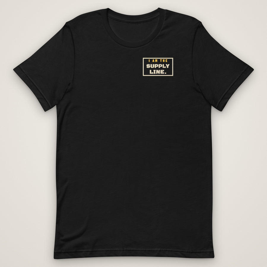 I Am the Supply Line Tee (Back Print)