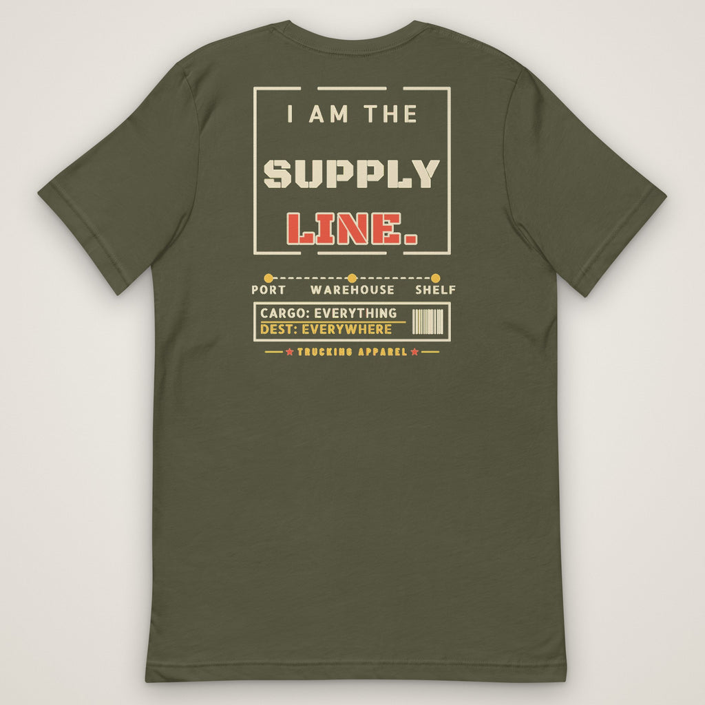 I Am the Supply Line Tee in military green, back view laid flat showing the large I AM THE SUPPLY LINE. stencil back print with a Port, Warehouse, Shelf route line, a CARGO: EVERYTHING / DEST: EVERYWHERE label and the Trucking Apparel signature.