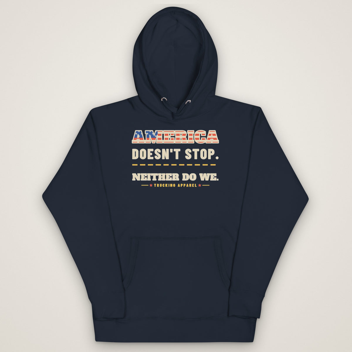 America Doesn't Stop Hoodie in navy blazer, front view laid flat showing the AMERICA DOESN'T STOP. NEITHER DO WE. front print with stars-and-stripes lettering.