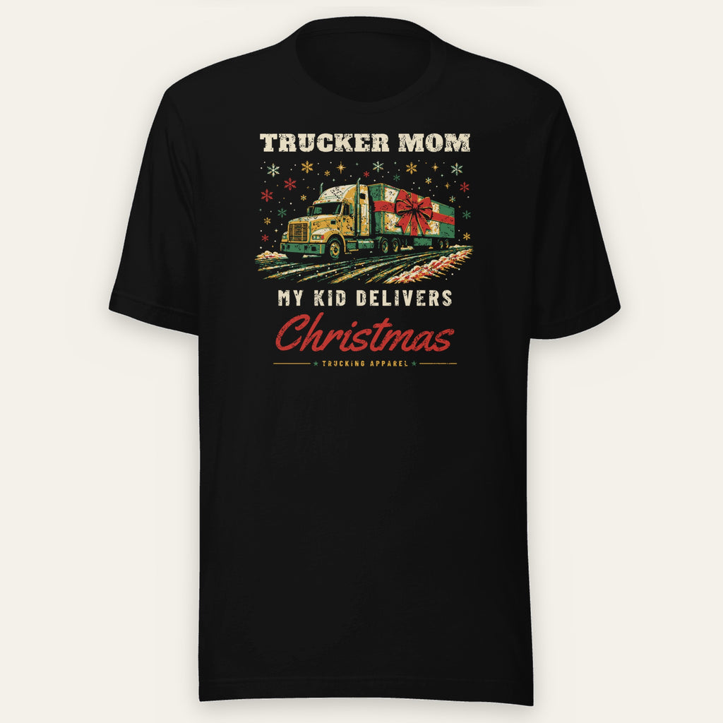 Trucker Mom Tee: My Kid Delivers Christmas in black, front view laid flat showing the full front print, with the Trucking Apparel logo on the left sleeve. Design made with AI assistance.